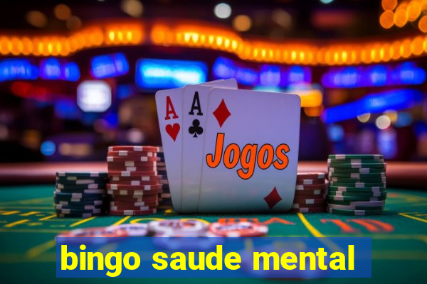 bingo saude mental